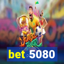 bet 5080